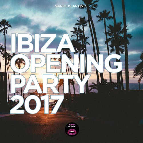 Ibiza Opening Party 2017