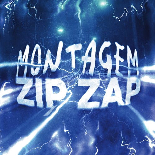 MONTAGEM ZIP ZAP