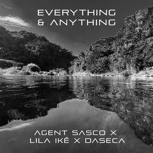 Everything & Anything (feat. Lila Ike)