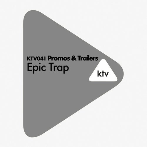 Promos & Trailers - Epic Trap