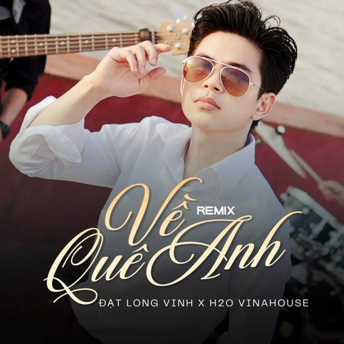 Về Quê Anh (Remix)