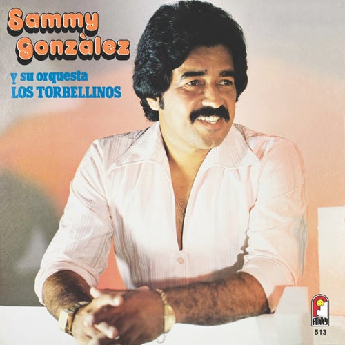 Sammy González Y Su Orquesta Los Torbellinos