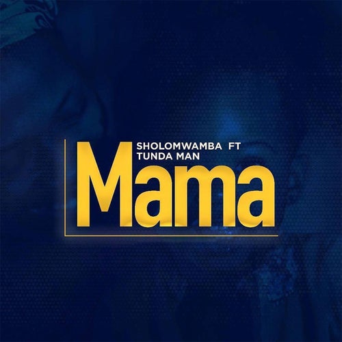 Mama (feat. Tunda Man)