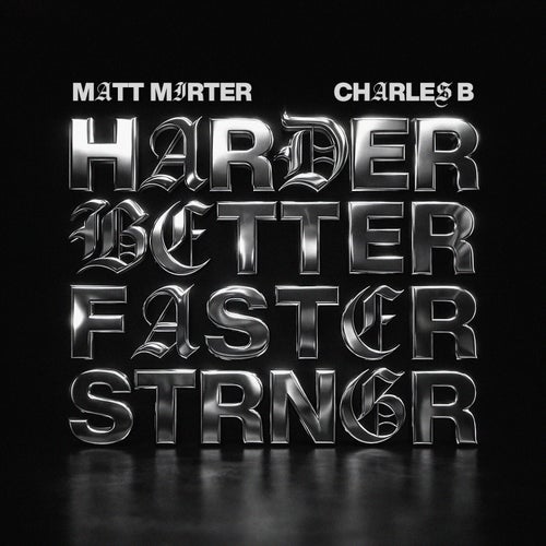 Harder, Better, Faster, Stronger