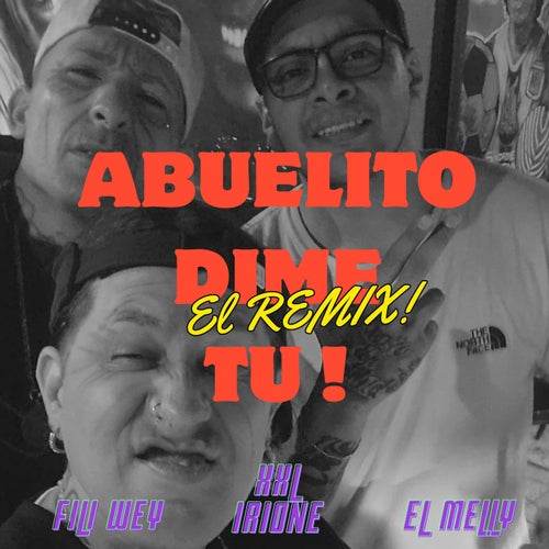 Abuelito dime Tu (REMIX)