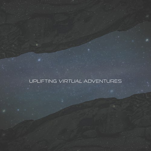 Uplifting Virtual Adventures