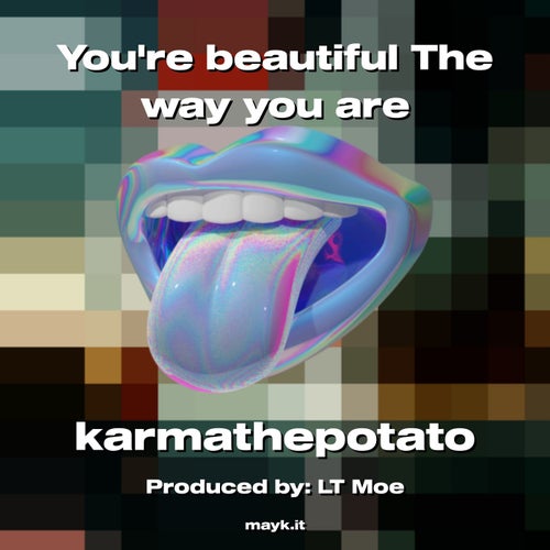 Youre beautiful The way you are