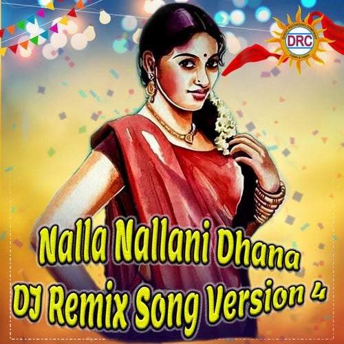 Nalla Nallani Dhana (DJ Remix Song Version 4)