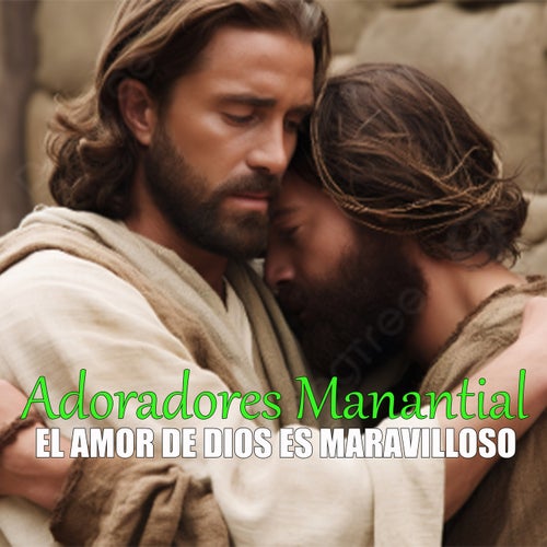 EL AMOR DE DIOS ES MARAVILLOSO