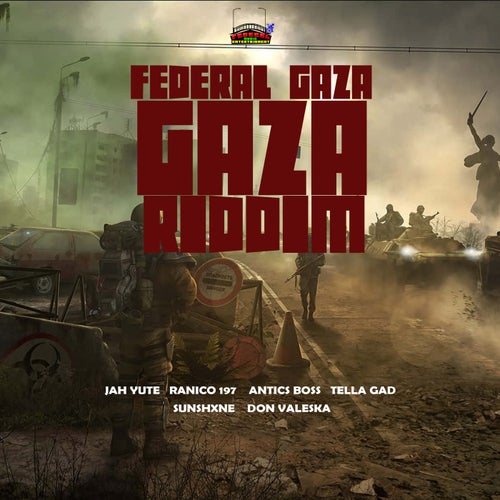 Federal Gaza Soldier Riddim