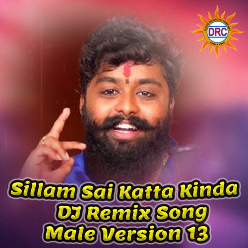 Sillam Sai Katta Kinda (DJ Remix Song Male Version 13)