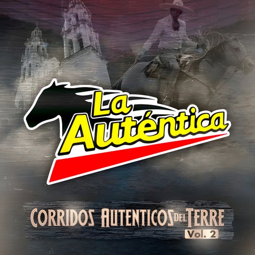Corridos Auténticos Del Terre, Vol. 2