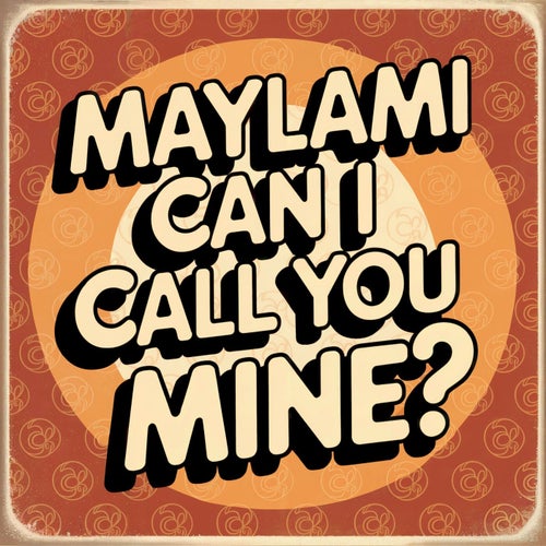 Can I Call You Mine