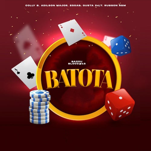 Bazou Bloco #18 - Batota