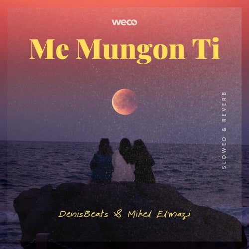 Me Mungon Ti (Slowed & Reverb)