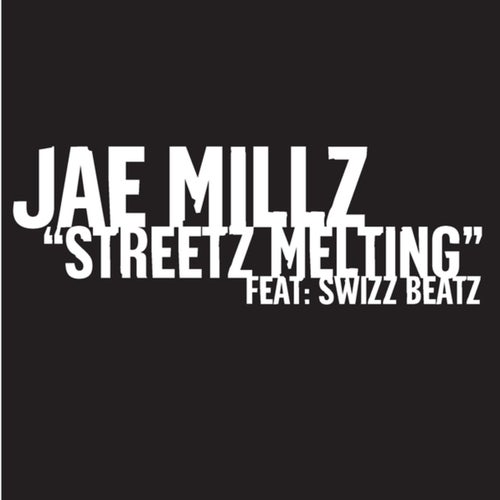 Streetz Melting