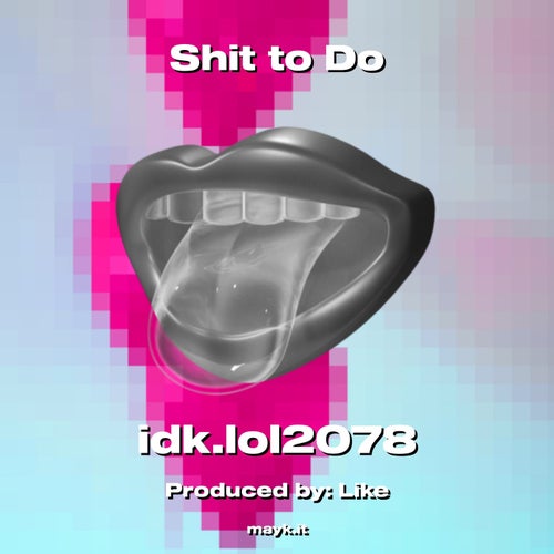 s*** to Do