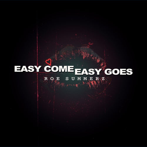 Easy Come Easy Goes