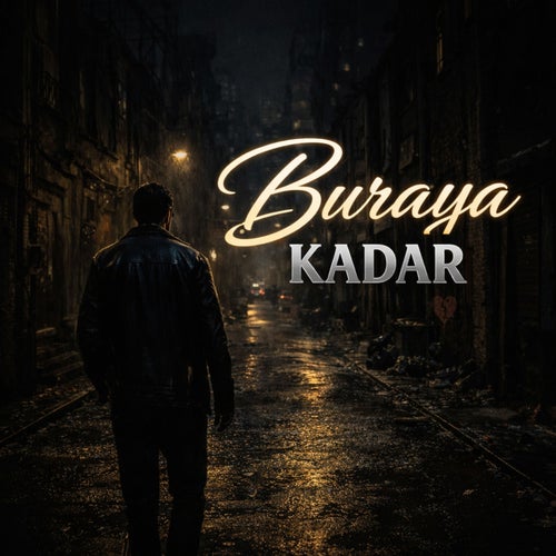 Buraya Kadar