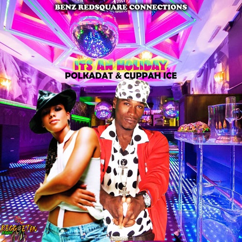 ItsAn Holiday (DUGGY BENZ) [REGGAETON RIDDIM]