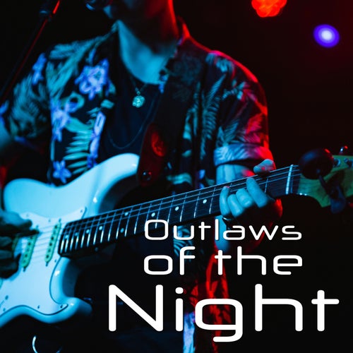 Outlaws of the Night