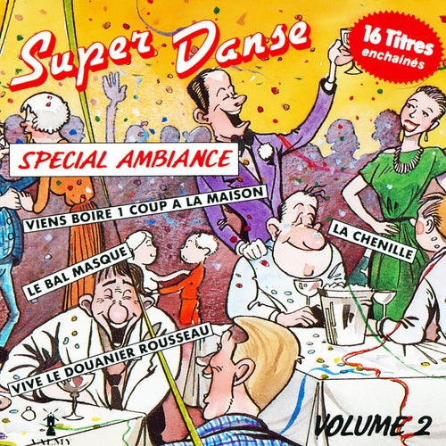 Super danse, spécial ambiance Vol. 2