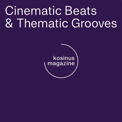 Cinematic Beats & Thematic Grooves
