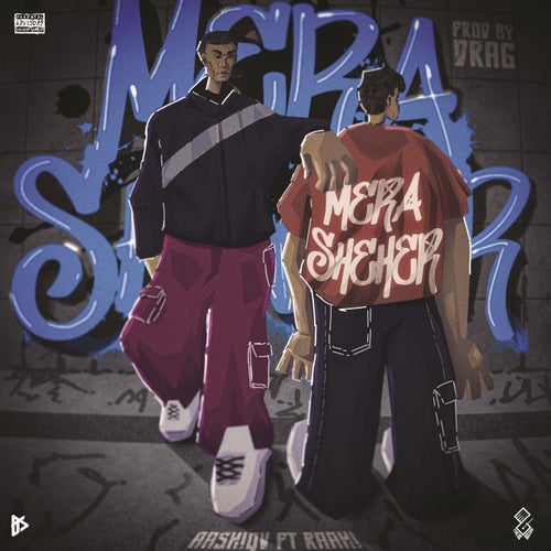 Mera Sheher (feat. RAAHI)