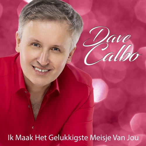 Ik Maak ’t Gelukkigste Meisje Van Jou