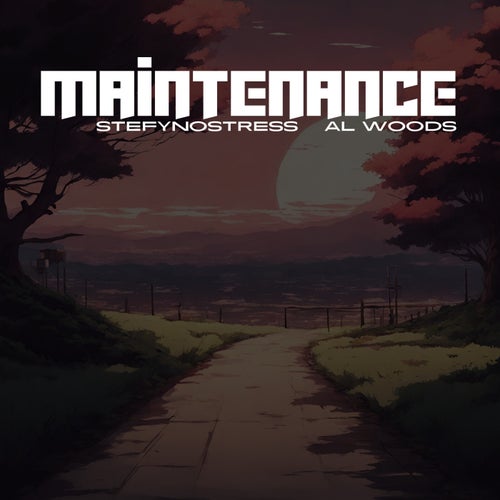 maintenance (feat. al woods)