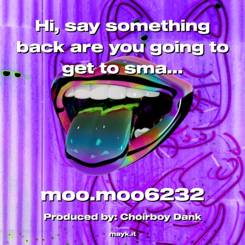 Hi  say something back are you going to get to smack and I'm a get you back in time to get you a wom