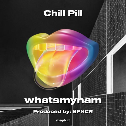 Chill Pill