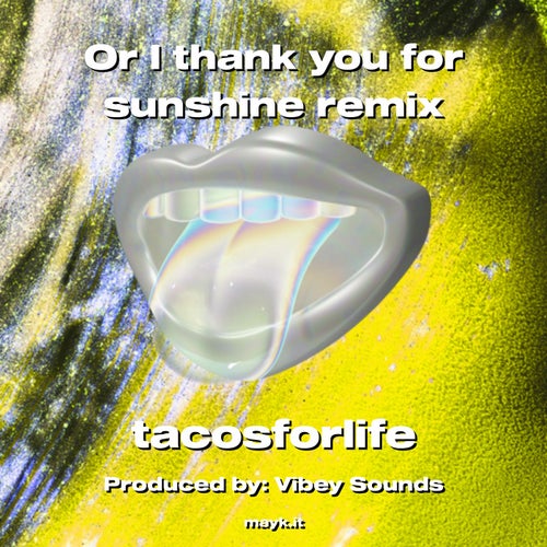 Or I thank you for sunshine remix