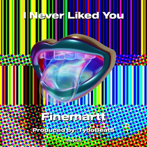 I Never Liked You