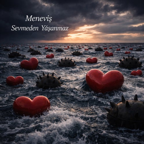Sevmeden Yaşanmaz
