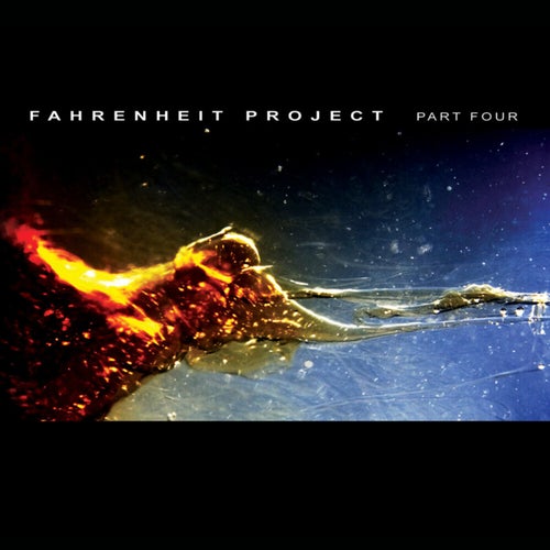 Fahrenheit Project, Pt. 4