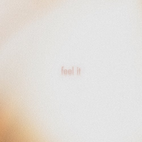 feel it