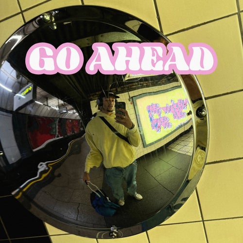 GO AHEAD