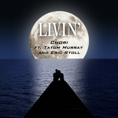 Livin' (feat. Eric Stoll & Tatum Murray)