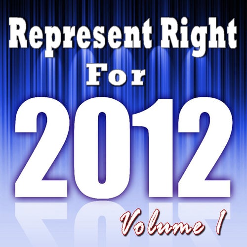 Represent Right for 2012, Vol. 1