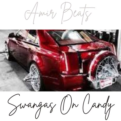 Swangas On Candy