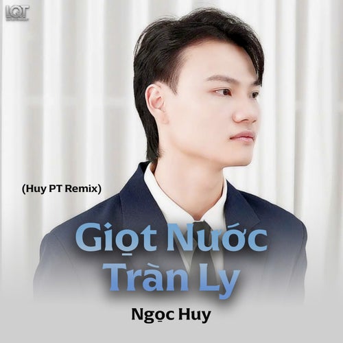 Giọt Nước Tràn Ly (Beat Huy PT Remix)