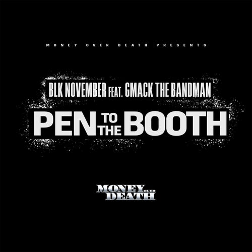 Pen To The Booth (feat. Gmack The Bandman)