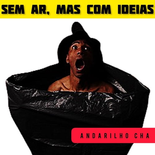 Sem ar, mas com ideias