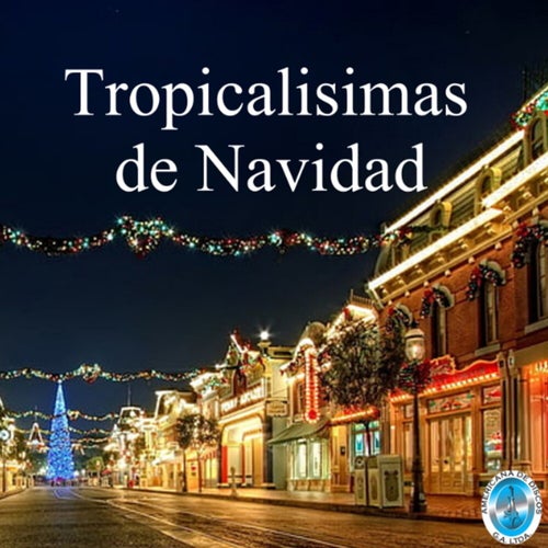 Tropicalisimas de Navidad