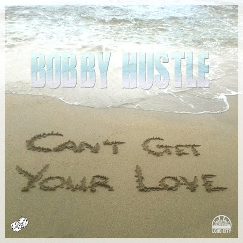 Can't Get Your Love - Single