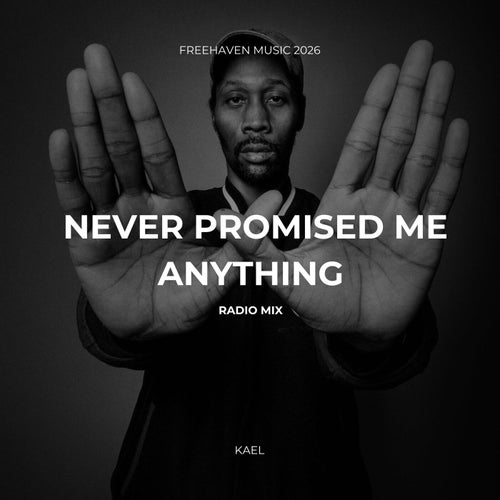 Never Promised Me Anything (Radio Mixes)