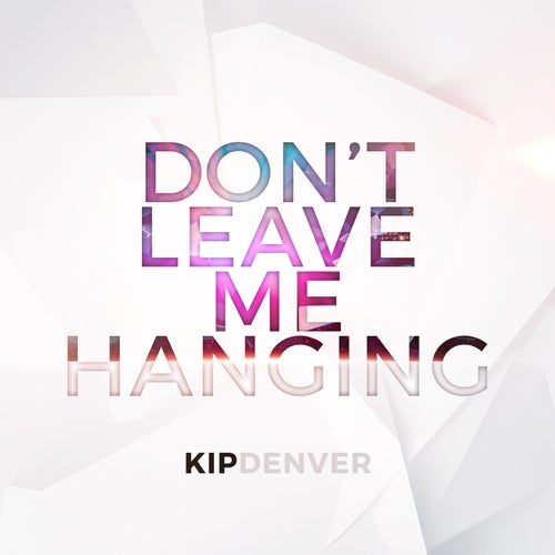 Don't Leave Me Hanging