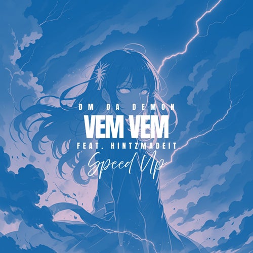 Vem Vem (feat. HintzMadeIt) Speed Up