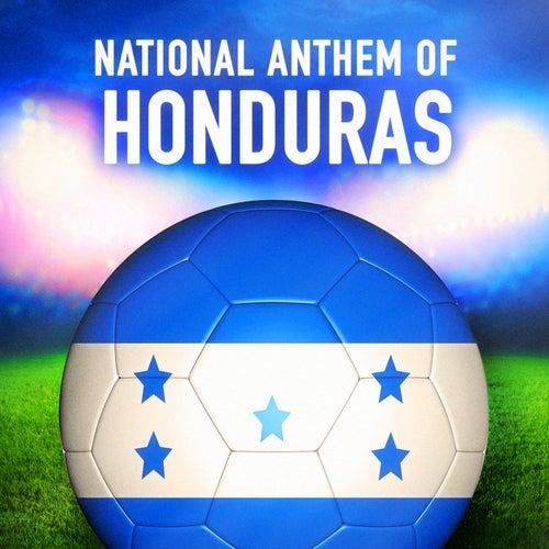 Honduras: Tu Bandera Es un Lampo de Cielo (Hondurian National Anthem) - Single